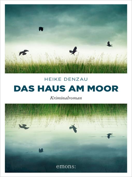 Title details for Das Haus am Moor by Heike Denzau - Available